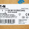 EATON DILM150 (RAC240) CONTACTOR